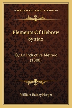 Paperback Elements Of Hebrew Syntax: By An Inductive Method (1888) Book