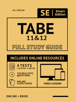 Paperback TABE 11 & 12 Full Study Guide: Complete Subject Review for TABE 11 & 12, with Online Video Lessons, 4 Full Length Practice Tests Book + Online, 750 R Book