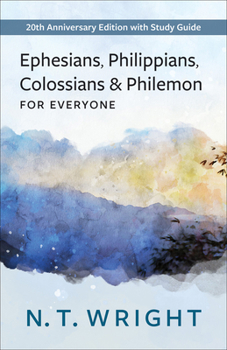 Paperback Ephesians, Philippians, Colossians and Philemon for Everyone: 20th Anniversary Edition with Study Guide Book