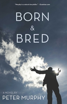Born & Bred - Book #1 of the Life & Times Trilogy