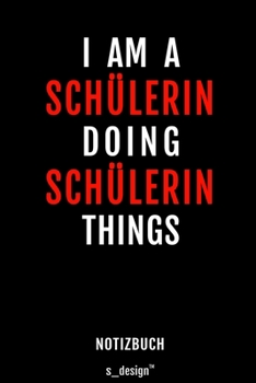 Notizbuch für Schülerin: Originelle Geschenk-Idee [120 Seiten liniertes blanko Papier] (German Edition)