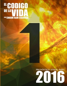 El C�digo de la Vida #1 Pron�stico Anual Para 2016