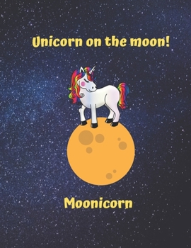 Paperback Unicorn on the moon, Moonicorn: unicorn Sketchbook Book