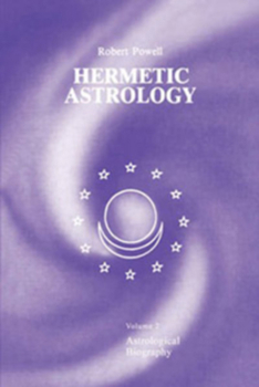 Hermetic Astrology: Towards a New Wisdom of the Stars