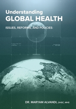 Paperback Understanding Global Health: Issues, Reforms, and Policies Book