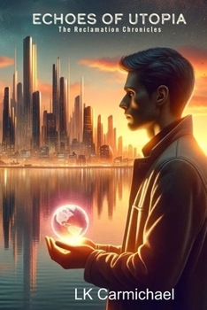 Paperback Echoes of Utopia: The Reclamation Chronicles Book