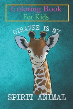 Coloring Book For Kids: Vintage Giraffe Is My Spirit Animal Funny Africa Pet Lover Animal Coloring Book: For Kids Aged 3-8 (Fun Activities for Kids)