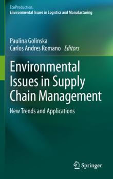 Hardcover Environmental Issues in Supply Chain Management: New Trends and Applications Book