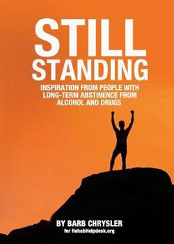 Paperback Still Standing: Inspiration From People With Long-Term Abstinence From Alcohol and Drugs Book