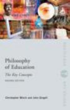 Hardcover Philosophy of Education: The Key Concepts Book