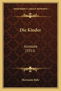 Paperback Die Kinder: Komodie (1911) [German] Book