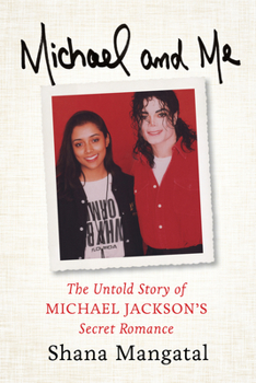 Hardcover Michael and Me: The Untold Story of Michael Jackson's Secret Romance Book