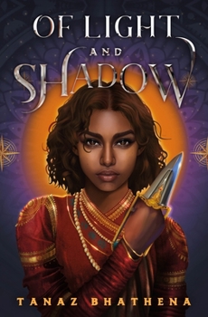 Hardcover Of Light and Shadow: A Fantasy Romance Novel Inspired by Indian Mythology Book