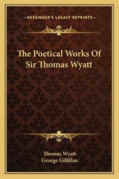 Paperback The Poetical Works Of Sir Thomas Wyatt Book