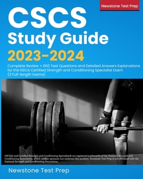 Paperback CSCS Study Guide 2023-2024: Complete Review + 660 Test Questions and Detailed Answers Explanations for the NSCA Certified Strength and Conditioning Sp Book