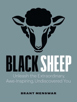 Hardcover Black Sheep: Unleash the Extraordinary, Awe-Inspiring, Undiscovered You Book