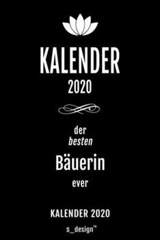 Kalender 2020 für Bauer / Bäuerin: Wochenplaner / Tagebuch / Journal für das ganze Jahr: Platz für Notizen, Planung / Planungen / Planer , Erinnerungen und Sprüche (German Edition)