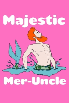 Paperback Majestic Mer-Uncle: Weekly Planner Book