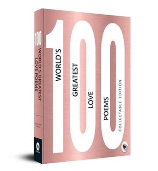 Paperback 100 World's Greatest Love Poems: Collectable Edition Book