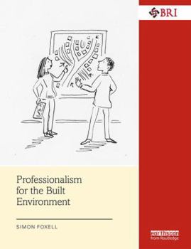 Paperback Professionalism for the Built Environment Book