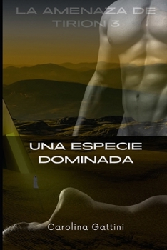 Paperback Una especie dominada: La amenaza de Tirion 3 [Spanish] Book