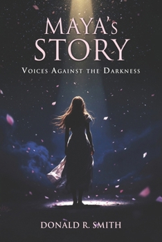 Paperback Maya's Story: Voices Against the Darkness Book
