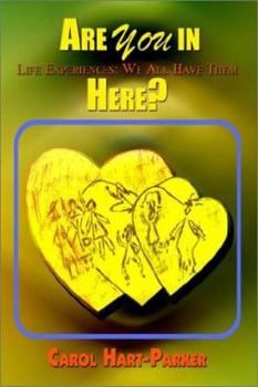 Paperback Are You in Here?: Life Experiences: We All Have Them Book