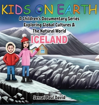 Hardcover Kids On Earth: A Children's Documentary Series Exploring Global Cultures and The Natural World: Iceland [Large Print] Book