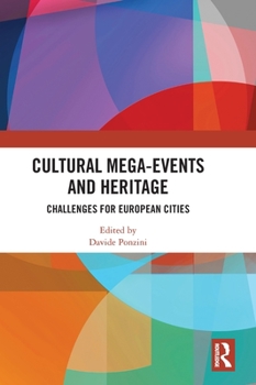 Hardcover Cultural Mega-Events and Heritage: Challenges for European Cities Book