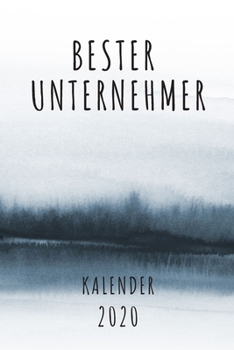 BESTER Unternehmer KALENDER 2020: Cooles Geschenk für einen Unternehmer - Kalender Geschenkidee für das Jahr 2020 im White Black Design - mit ... - Neujahrs Geschenk (German Edition)