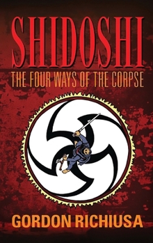 Shidoshi: The Four Ways Of The Corpse
