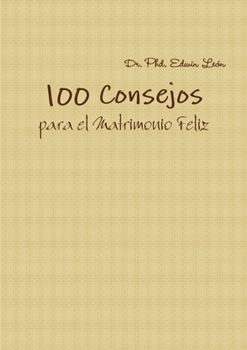 Paperback 100 consejos para el matrimonio feliz [Spanish] Book