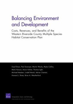 Paperback Balancing Environment and Development: Costs, Revenues, and Benefits of the Western Riverside County Multiple Species, Habitat Conservation Plan Book