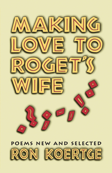 Paperback Making Love to Roget's Wife: Poems New and Selected Book
