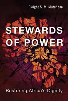 Paperback Stewards of Power: Restoring Africa's Dignity Book