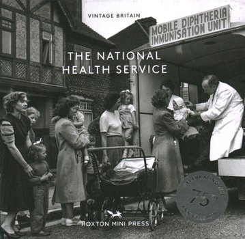 Hardcover The National Health Service: Celebrating the 75th Anniversary of the Nhs Book