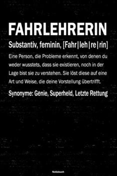 Fahrlehrerin Notizbuch: Fahrlehrerin Journal DIN A5 liniert 120 Seiten Geschenk (German Edition)