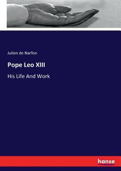 Paperback Pope Leo XIII: His Life And Work Book