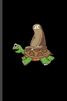 Sloth and Turtle: For  Animal Lovers  Cute Sloth's Funny  Designs  Animal Composition Book Smiley Sayings Funny Vet Tech Veterinarian Animal Rescue ... Gift (6"x9") Dot Grid Notebook to write in