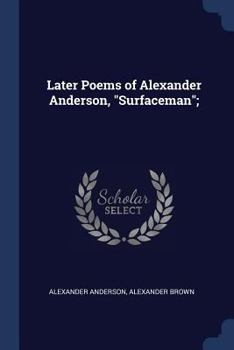 Paperback Later Poems of Alexander Anderson, "Surfaceman"; Book