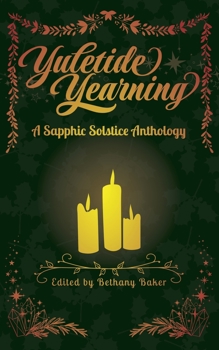 Paperback Yuletide Yearning: A Sapphic Solstice Anthology Book