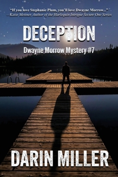 Deception: Dwayne Morrow Mystery #7 (Dwayne Morrow Mysteries) - Book #7 of the Dwayne Morrow Mystery