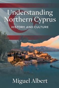 Paperback Understanding Northern Cyprus: History and Culture Book