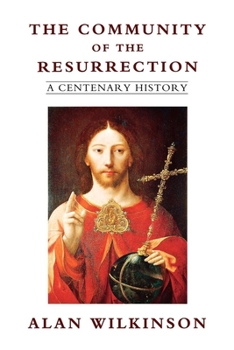 Paperback The Community of Resurrection: A Centenary History Book