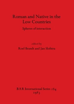 Paperback Roman and Native in the Low Countries: Spheres of interaction Book