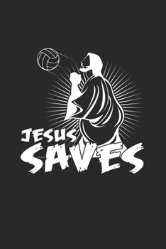 Paperback Jesus saves: 6x9 Volleyball - dotgrid - dot grid paper - notebook - notes Book