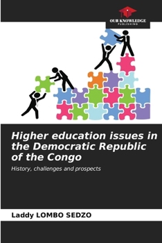 Higher education issues in the Democratic Republic of the Congo: History, challenges and prospects