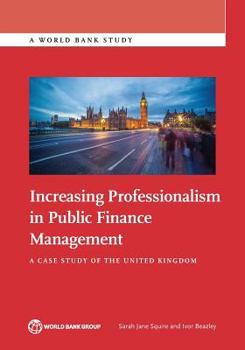 Paperback Increasing Professionalism in Public Finance Management: A Case Study of the United Kingdom Book