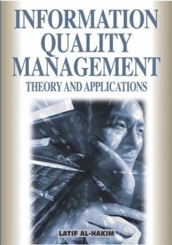 Hardcover Information Quality Management: Theory and Applications Book