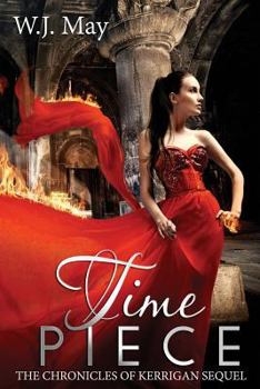 Time Piece: Paranormal Coming of Age Fantasy Romance - Book #2 of the Chronicles of Kerrigan Sequel